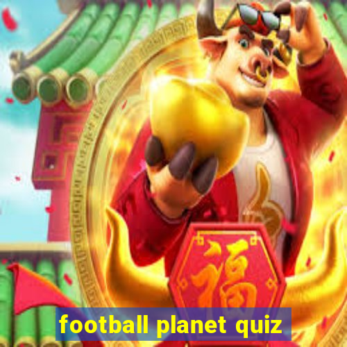 football planet quiz